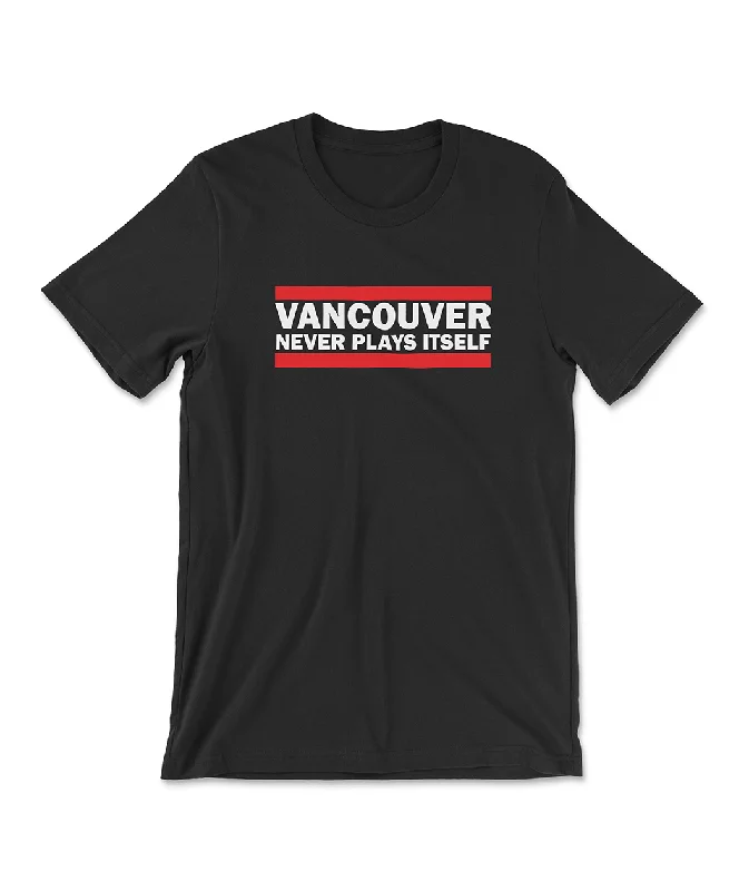 Vancouver Never Plays Itself Graphic T-Shirt