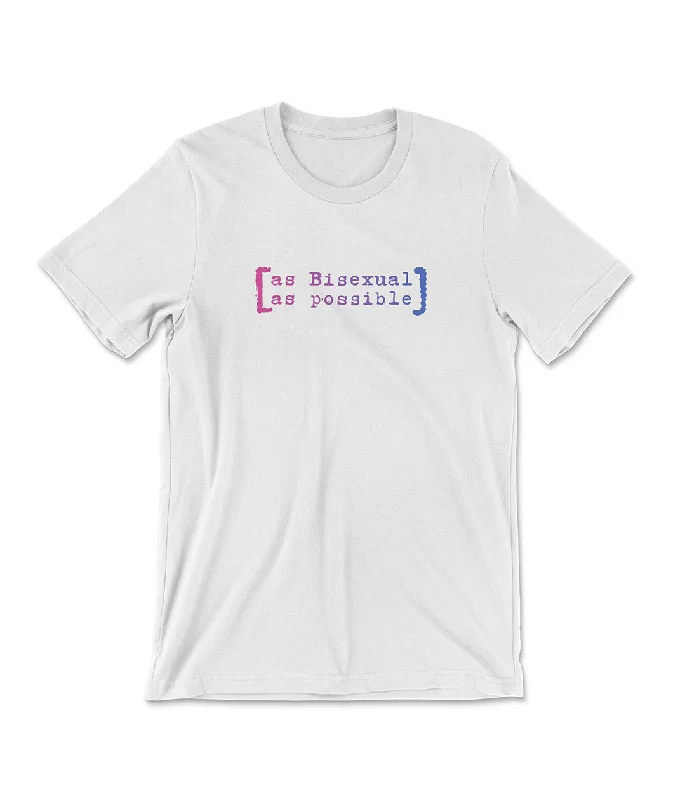 [as Bisexual as possible] shirt